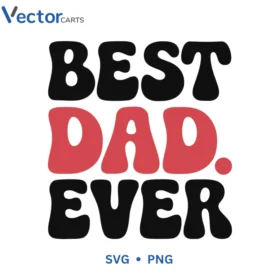 Best Dad ever Svg Png For Tshirt Vector Design