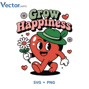 GROW HAPPINESS 2 Svg Png For Tshirt Vector Design