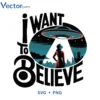 I Want to belive Svg Png For Tshirt Vector Design