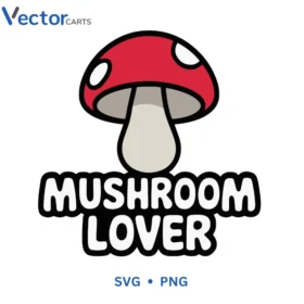 Mushroom lover Svg Png For Tshirt Vector Design