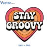 Stay groovy Svg Png For Tshirt Vector Design
