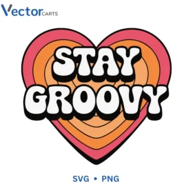 Stay groovy Svg Png For Tshirt Vector Design