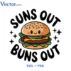 Suns out buns out Svg Png For Tshirt Vector Design