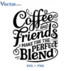Coffee Friends Svg Png For Tshirt Vector Design