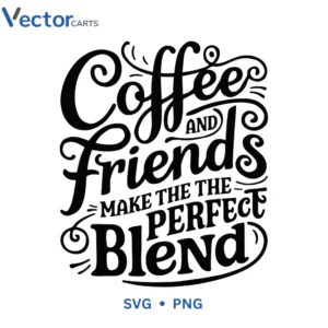 Coffee Friends Svg Png For Tshirt Vector Design