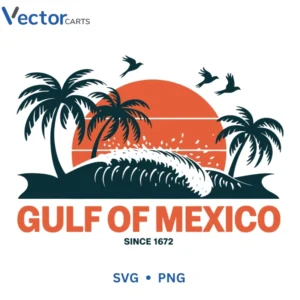 GULF OF MEXICO SINCE 1672 Svg Png For Tshirt Vector Design
