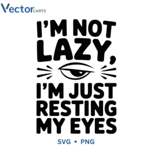 I AM noot lazy Svg Png For Tshirt Vector Design