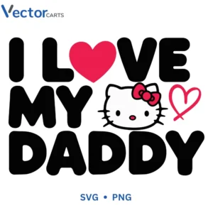I LOVE MY DADDY Svg Png For Tshirt Vector Design