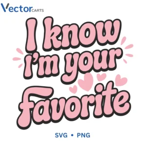 I am Your Favorite Svg Png For Tshirt Vector Design
