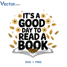 IT S A Good day to read a book Svg Png For Tshirt Vector Design