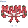 Mama Stawberry Bow Svg Png For Tshirt Vector Design
