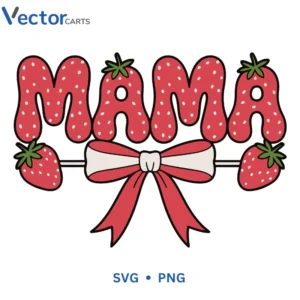 Mama Stawberry Bow Svg Png For Tshirt Vector Design