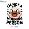 Morning person Svg Png For Tshirt Vector Design