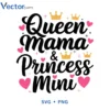 Queen Mama Princess Mini Svg Png For Tshirt Vector Design