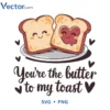 butter to my toast Svg Png For Tshirt Vector Design