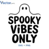 Spooky vibes only Svg Png For Tshirt Vector Design
