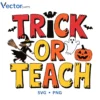 Trick or teach Svg Png For Tshirt Vector Design