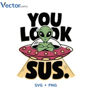 You look sus Svg Png For Tshirt Vector Design